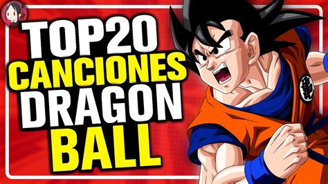 Top 20 Canciones De Dragon Ball Mejores Canciones Dragon Ball Youtube