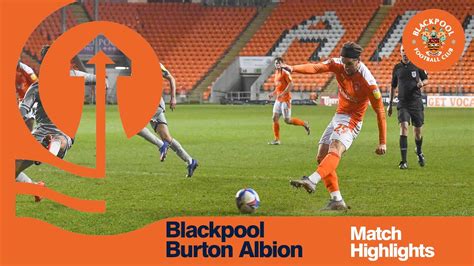 Highlights Blackpool Burton Albion Youtube