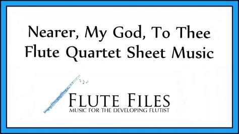 Nearer My God To Thee Flute Quartet Youtube