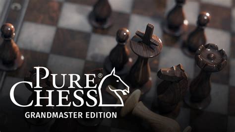 Pure Chess Grandmaster Edition | Steam PC Game