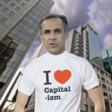 Mark Carney wants you to believe in the free market ⋆ The Breach