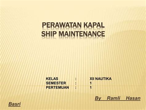 Perawatan Kapal I Pptx