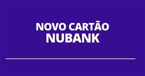 Nubank anuncia novo cartão de crédito para contas PJ entenda como funciona