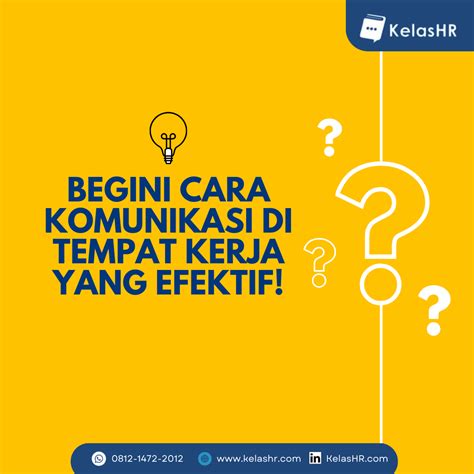 Begini Cara Komunikasi Di Tempat Kerja Yang Efektif Kelas Hr