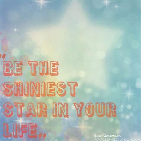 Be the shiniest star... | Life changes, Motivation, Words