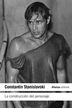 Libro La Construcci N Del Personaje De Constantin Stanislavski Buscalibre