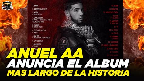 ANUEL AA ANUNCIA EL ÁLBUM MÁS LARGO DE LA HISTORIA YouTube