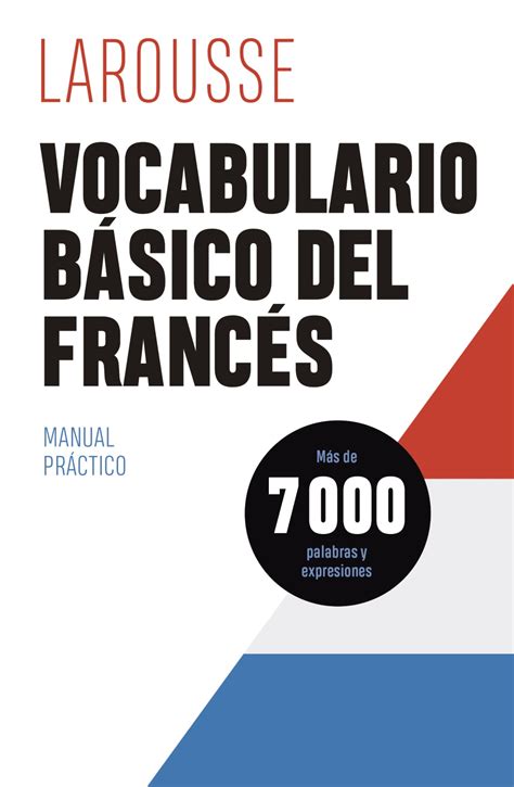 Vocabulario B Sico Del Franc S Larousse Editorial