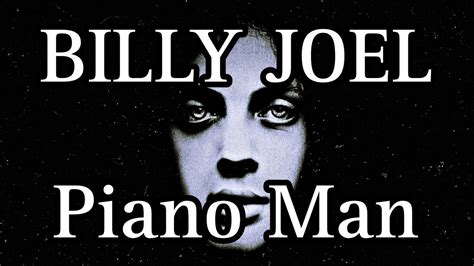 Billy Joel Piano Man Lyric Video Youtube