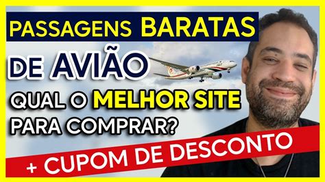 PASSAGENS BARATAS DE AVIÃO QUAL O MELHOR SITE PARA COMPRAR PASSAGENS