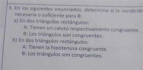 En Los Siguientes Enunciados Determina Si La Condici N A Es Necesaria