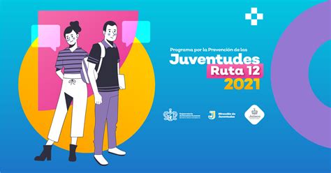 PROGRAMA POR LA PREVENCIÓN DE LAS JUVENTUDES RUTA 12 Gobierno del