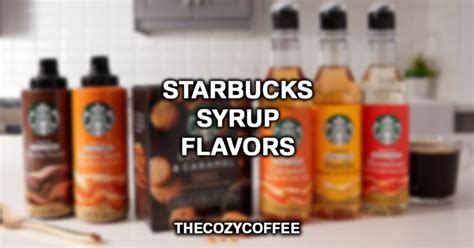 17 Starbucks Syrup Flavors (Ranked Worst To Best)