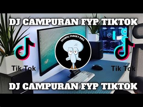 Dj Campuran Fyp Viral Tik Tok Sound Kane Jedag Jedug Full Bass