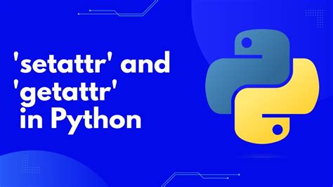 Mastering The Setattr And Getattr Functions In Python Youtube