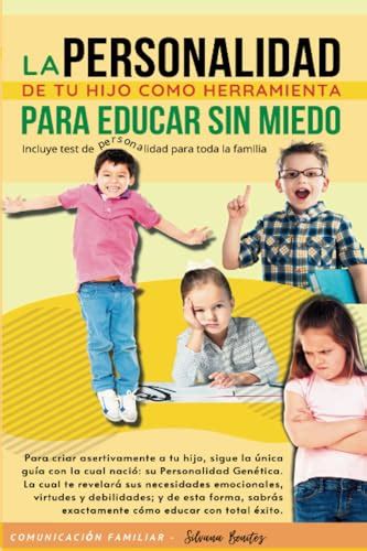 La Personalidad De Tu Hijo Como Herramienta Para Educar Sin Miedo