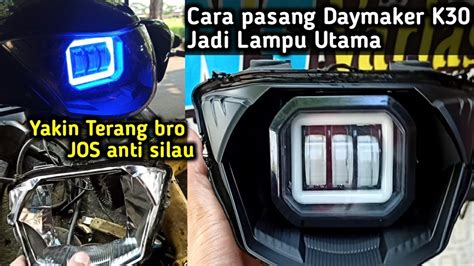 Cara Pasang Lampu Daymaker Cwl Mata Di Motor Terang Anti Silau Youtube