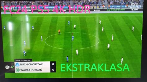 Ea Sports Fc Ruch Chorz W Vs Warta Pozna Ekstraklasa Ps K Hdr