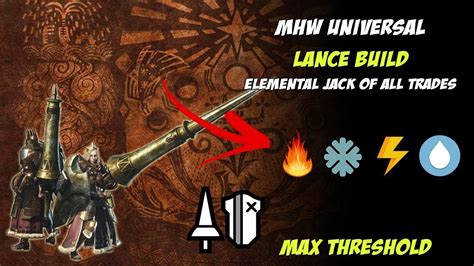 Monster Hunter World Elemental Lance Build Universal Build All