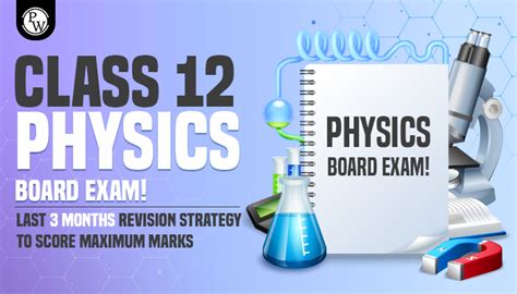 Class 12 Physics Board Exam Last 3 Months Revision Strategy To Score