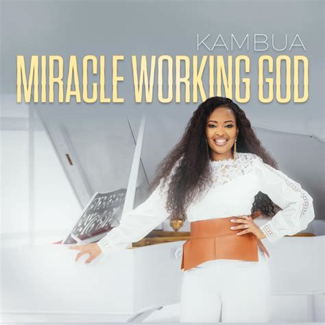 Kambua Miracle Working God Lyrics Paroles Afrikalyrics