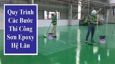 Quy Trình Thi Công Sơn Sàn Epoxy Hệ Lăn Giá Rẻ Thiên Sơn Epoxy YouTube