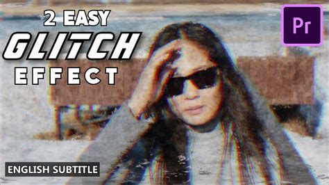 2 Easy Glitch Effect Premiere Prohow To Create A Glitch Effect In