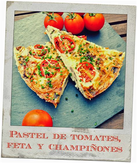 Pastel de tomates cherry feta y champiñones Con un par de guindillas