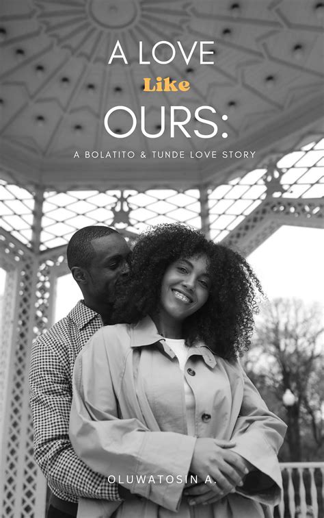 A Love Like Ours A Bolatito And Tunde Love Story Ep 1 By Oluwatosin💛 Nov 2023 Medium