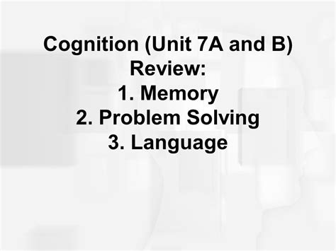 Cognition Unit A And B Review Memory Problem Solving