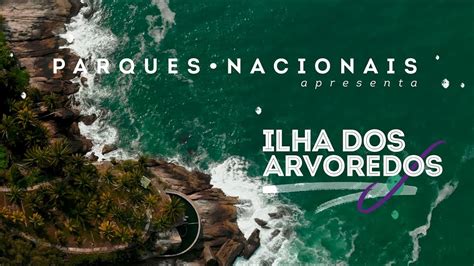 Ilha Dos Arvoredos Parques Nacionais Filme GuarujÁ SustentÁvel