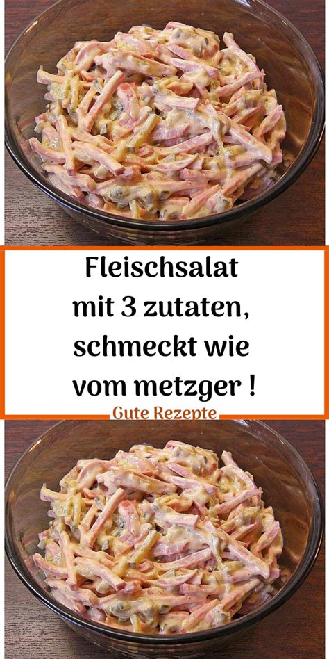 Fleischsalat Mit 3 Zutaten Schmeckt Wie Vom Metzger Rezepte Salat