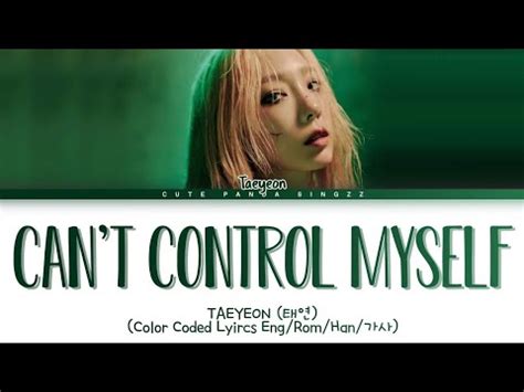 TAEYEON Can t Control Myself Lyrics 태연 Can t Control Myself 가사