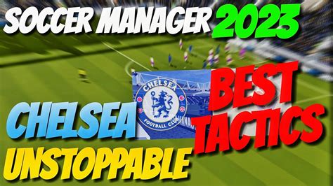 SM23 Best Tactics UNSTOPPABLE 352 CHELSEA SM23 Tactics Best Tactics To