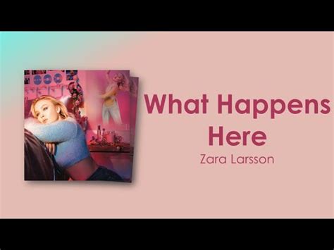 Zara Larsson What Happens Here Lyric Video YouTube