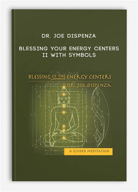 Blessing Your Energy Centers Ii With Symbols By Dr Joe Dispenza