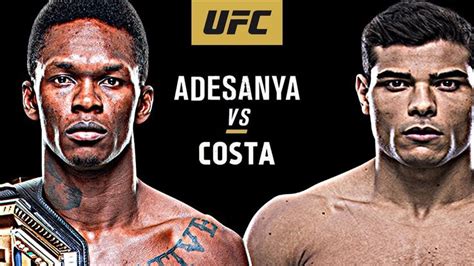 Israel Adesanya vs. Paulo Costa is official for UFC 253 on September ...