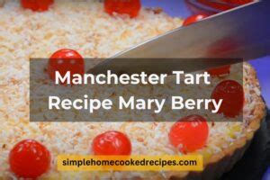 Delectable Manchester Tart Recipe Mary Berry For Your Next Event