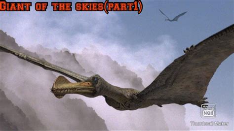 Walking With Dinosaurs Episode 4 Giant Of The Skies Part 1 Youtube