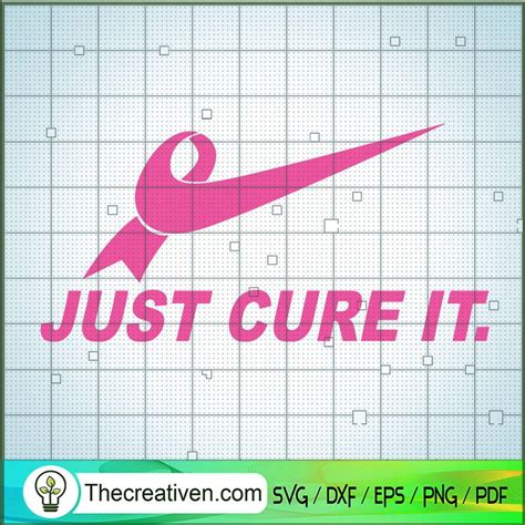 Just Cure It Svg Nike Just Do It Svg Cancer Svg Premium And Original Svg Cut Files