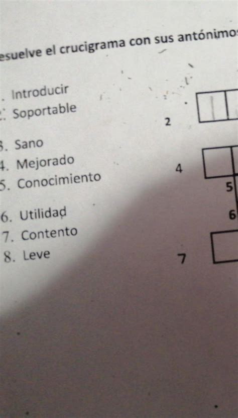 Resuelve el crucigrama con sus antónimos 11 Introducir2 Soportable233