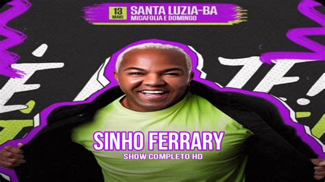 Sinho Ferrary em santa Luzia BA show completo HD repertório