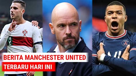 Kabar Bahagia Berita Man United Mu Ikut Incar Mbappe Ten Hag