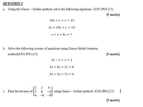 Solved A Using The Gauss Jordan Method Solve The