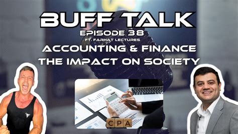 ACCOUNTING FINANCE CAPITALISM BUFF TALK EP 38 FT FARHAT