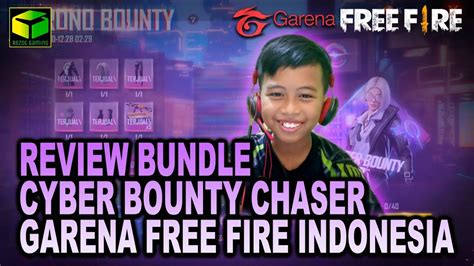 REVIEW BUNDLE CYBER BOUNTY CHASER GARENA FREE FIRE YouTube