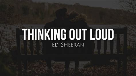 Thinking Out Loud Lyrics Ed Sheeran Chords Chordify