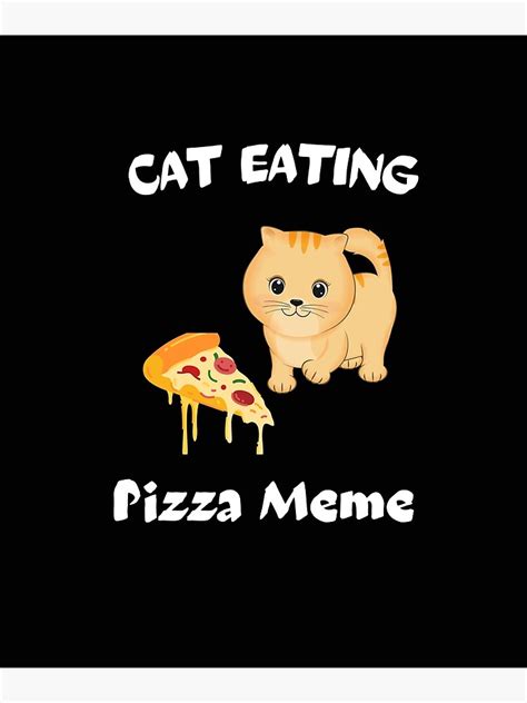 " Cat Eating Pizza Meme" Poster for Sale by yassminishop | Redbubble