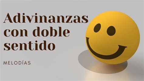 Preguntas De Doble Sentido Con Respuesta Adivinanzas Para Adultos