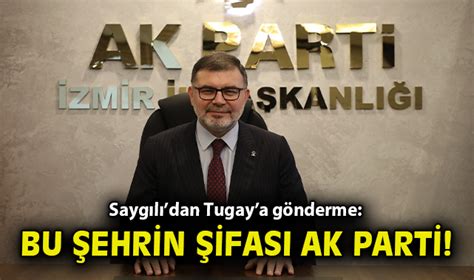 Sayg L Dan Tugay A G Nderme Bu Ehrin Ifas Ak Parti Siyaset